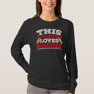 Camiseta Horoscópio Sinal Zodíaco Scorpio ama Zombies