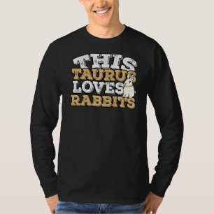 Camiseta Horoscópio Sinal Zodíaco Taurus ama Coelhos
