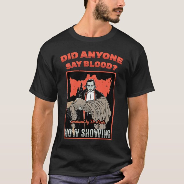 Camiseta Horror Poster  Did Anyone Say Blood  Lazy Costume  (Frente)