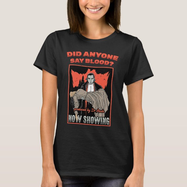 Camiseta Horror Poster  Did Anyone Say Blood  Lazy Costume  (Frente)