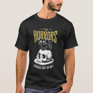 Camiseta Horrores Persistem Eu Também Comédia Sarcástico Ga