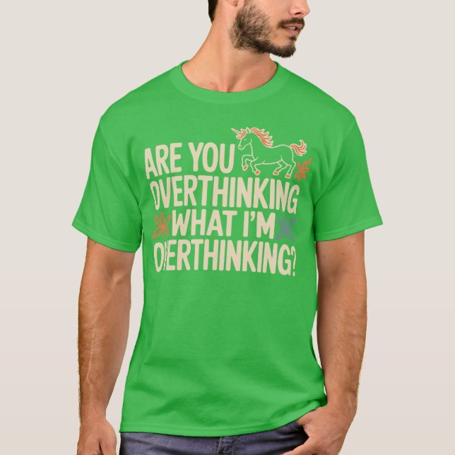Camiseta Horse Are You Overthinking What Im Overthinking gi (Frente)