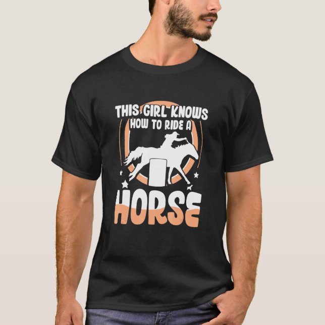Camiseta Horse Barrel Racing  this girl knows how to ride a (Frente)