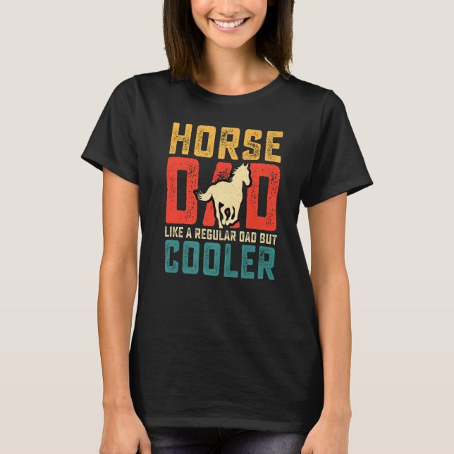 Camiseta Horse Dad Like A Regular Dad But Cooler Retro Vint (Frente)