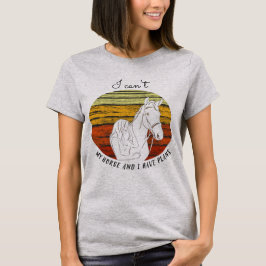 Camiseta Horse Lover - Cavalo e eu temos planos