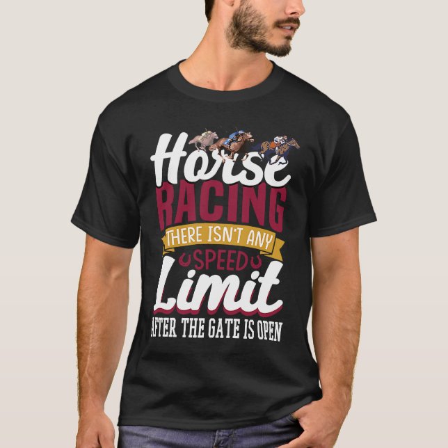 Camiseta Horse Racing There Isn´t Any Speed Limit After The (Frente)