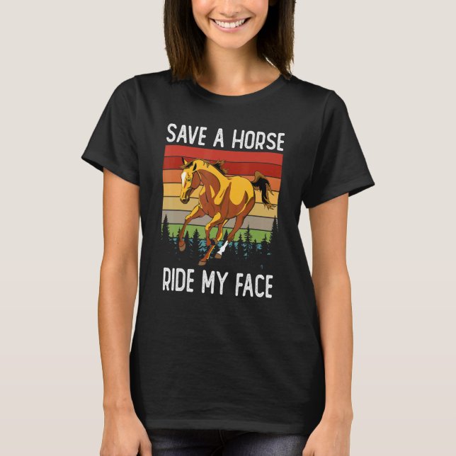 Camiseta Horse Riding Adult Joke Save A Horse Ride My Face (Frente)