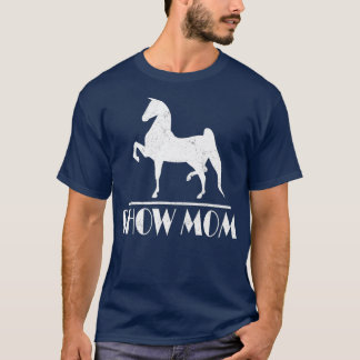 Camiseta Horse Show Mamãe Oferece Presentes Equestres Mulhe