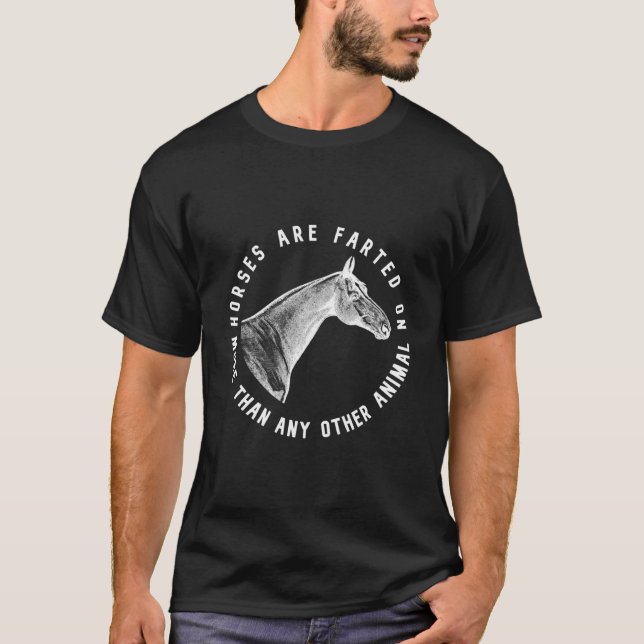Camiseta Horses Are Fed On More Then Any Other Animal (Frente)