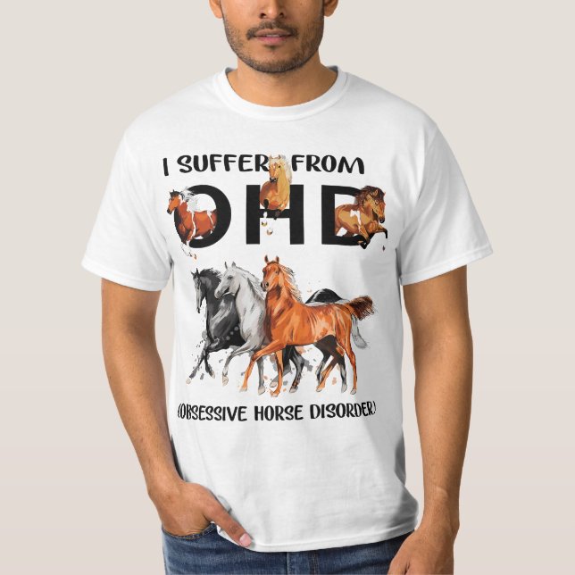 Camiseta Horses I Suffer From OHD Obsessive Horse Disorder  (Frente)