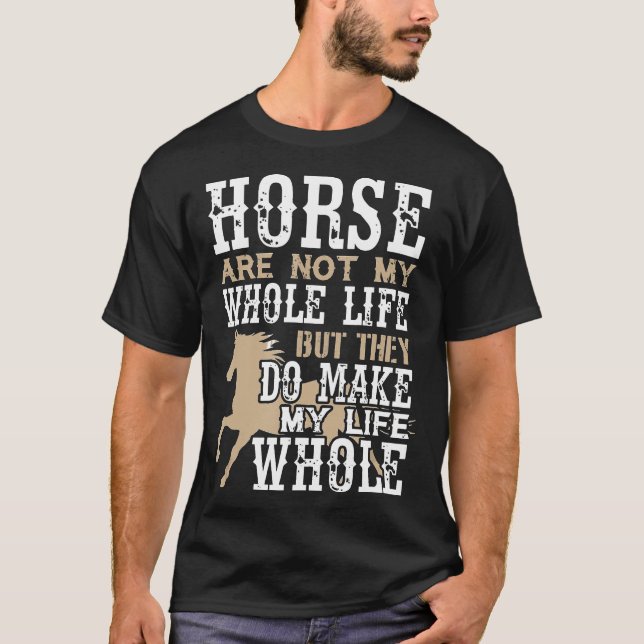 Camiseta Horses Make My Life Whole T For Men Women Youth Ho (Frente)