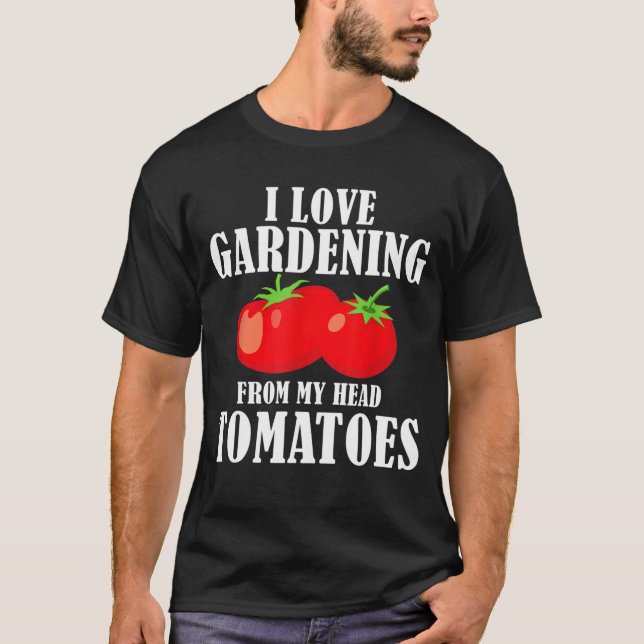 Camiseta Horticultura ao ar livre do tomate Gardener Pun (Frente)