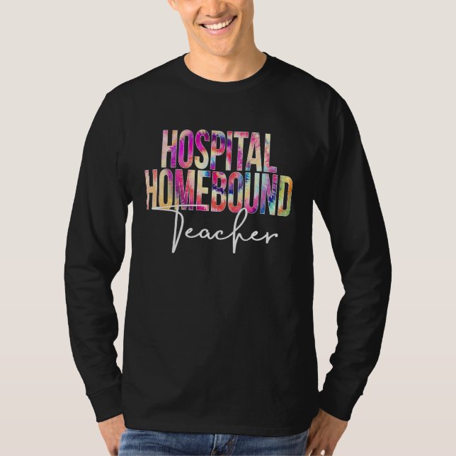 Camiseta Hospital Homebound Teacher Tie Dye School apprecia (Frente)