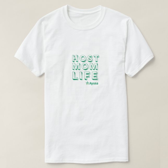 Camiseta Host Mom Life T-Shirt by Ayusa (Frente do Design)