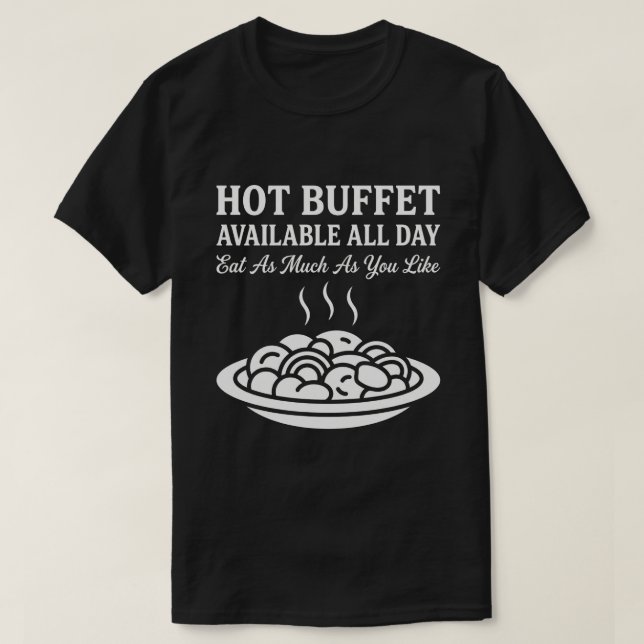 Camiseta Hot Buffet Available All Day Funny Adult Humor (Frente do Design)