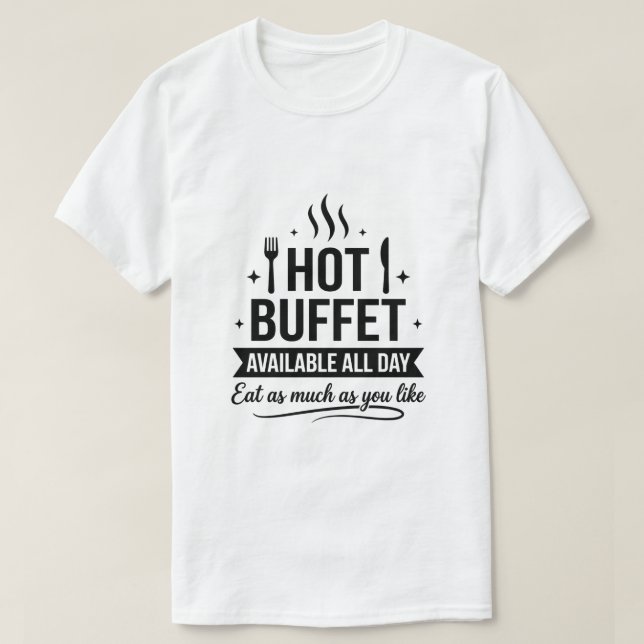 Camiseta Hot Buffet Available All Day Funny Adult Humor (Frente do Design)