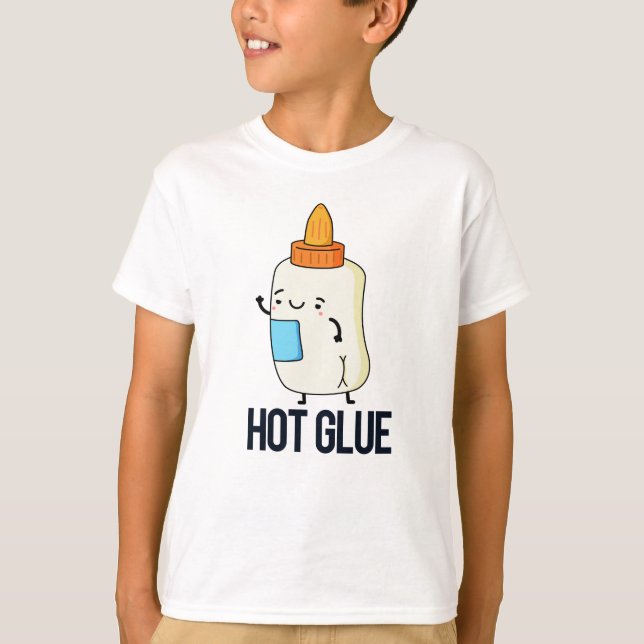 Camiseta Hot Glue Funny Pun (Frente)