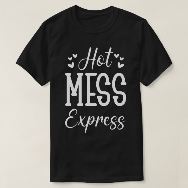 Camiseta Hot Mess Express (Frente do Design)