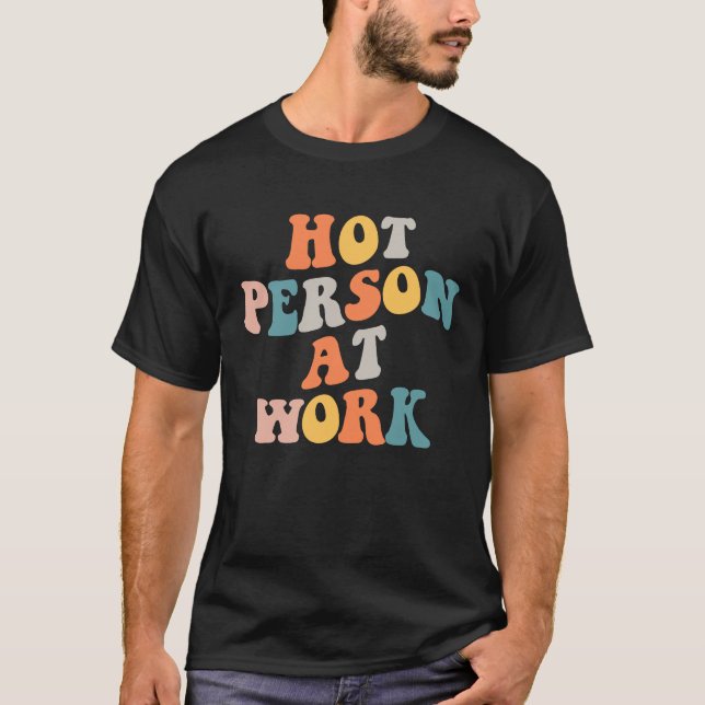 Camiseta Hot Person At Work  1 (Frente)