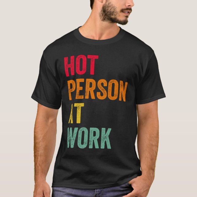 Camiseta Hot Person At Work  4 (Frente)