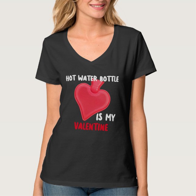 Camiseta Hot Water Bottle Is My Valentine Spoonies Life (Frente)