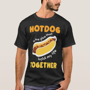 Camiseta Hotdog É Glua Que Segura A Minha Vida Juntos Hotdo