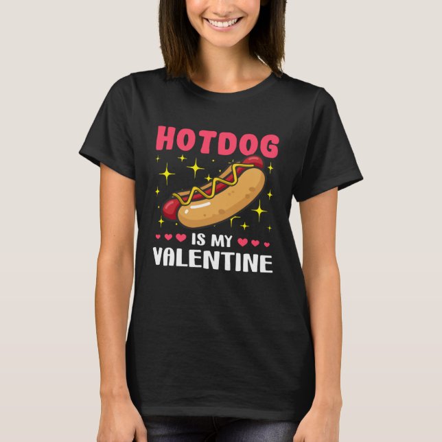 Camiseta Hotdog is My Valentine  Valentine's Day (Frente)