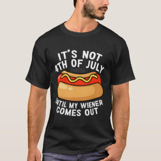 Camiseta Hotdog Não É 4 De Julho Até Meu Wiener Chegar