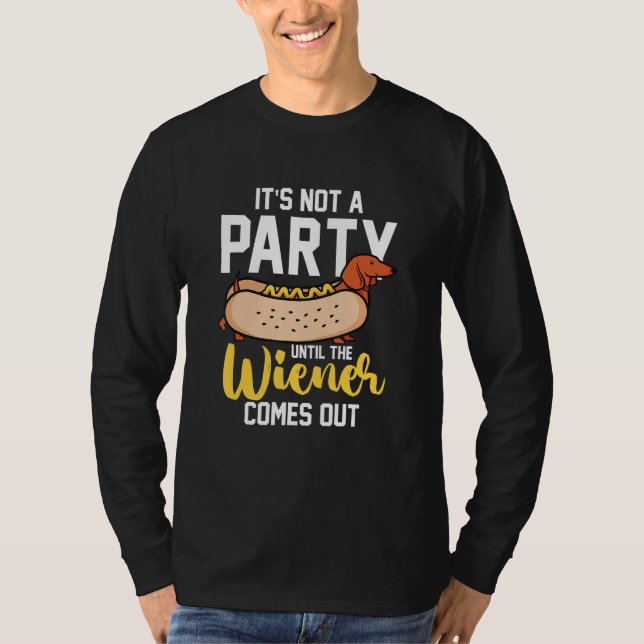 Camiseta Hotdog Sausage  It s Not A Party Until The Wiener  (Frente)
