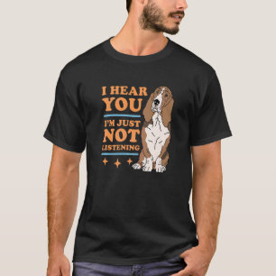 Camiseta Hound Basset Não Ouvindo Hound De Proprietário De