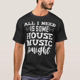 Camiseta House Music - Citação Edm Rave Dj1152