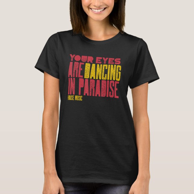 Camiseta House Music Dance Deep House (Frente)