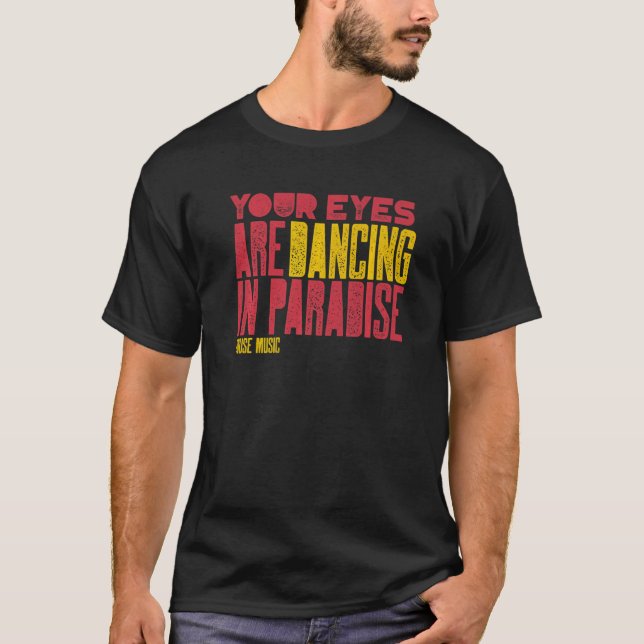 Camiseta House Music Dance Deep House   (Frente)