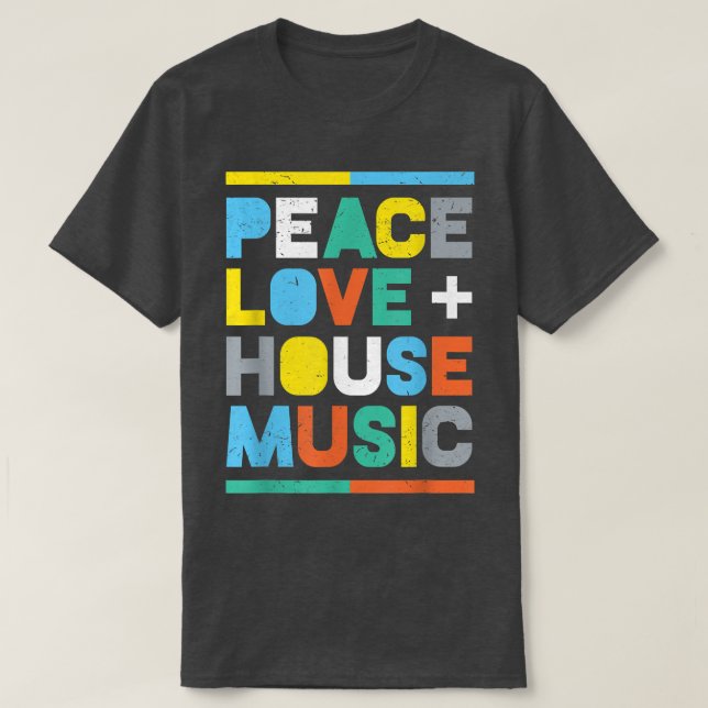 Camiseta House Music EDM DJ, Peace, Love & House Music  (Frente do Design)