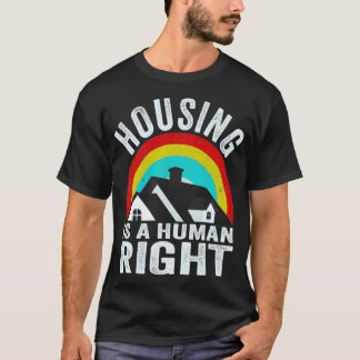 Camiseta Housing Is A Human Right Poverty Cancel Rent