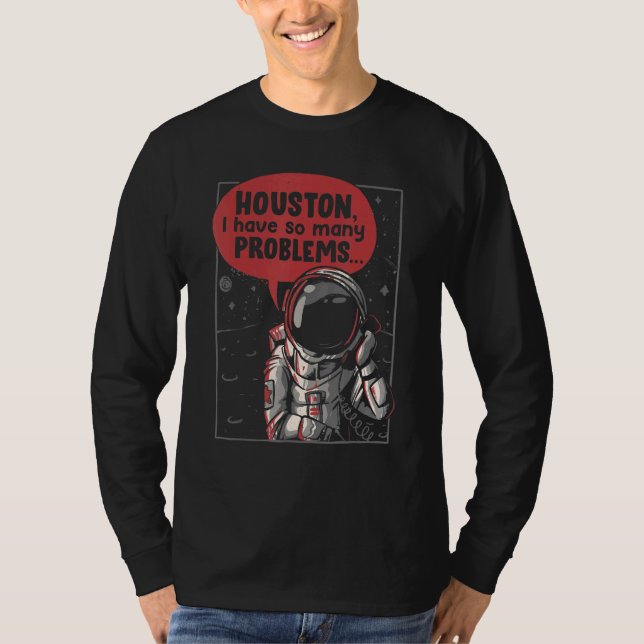 Camiseta Houston Eu Tenho Tantos Problemas Com A Lua Foguei (Frente)
