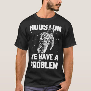 Camiseta Houston temos um problema com o astronauta engraça