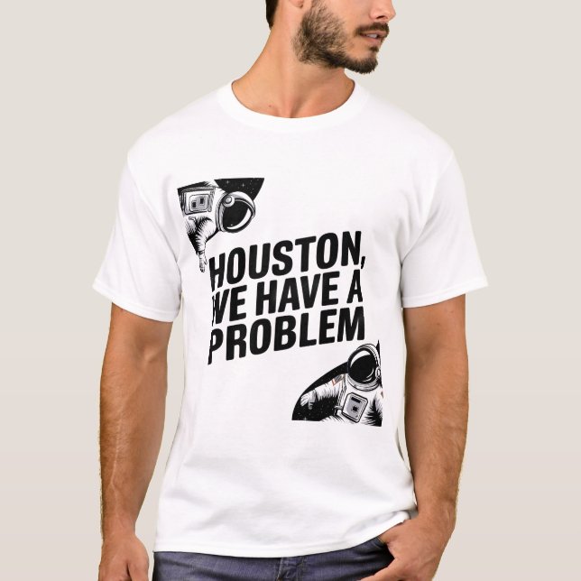 Camiseta Houston, temos um problema - Design astronauta (Frente)