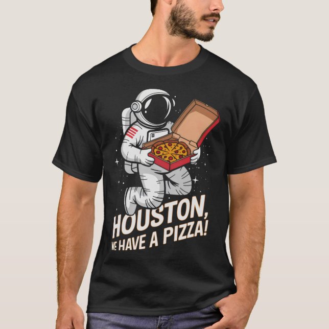 Camiseta Houston, temos uma pizza! Interestelar do Astronau (Frente)