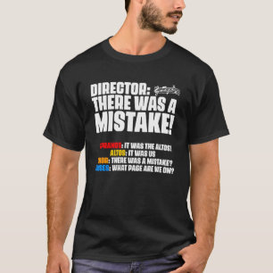 Camiseta Houve um erro no diretor do Coro Sopranos Alto Dez