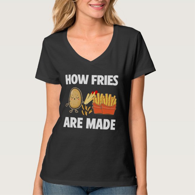 Camiseta How Fries Are Made Potato  Vegetarian Spud Fries (Frente)