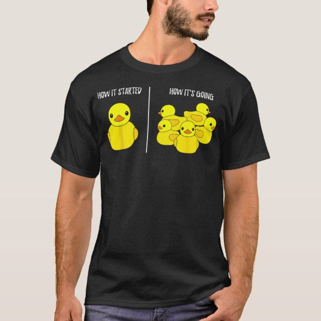 Camiseta How it Started  How its Going  Bath Duckie Toy Rub (Frente)