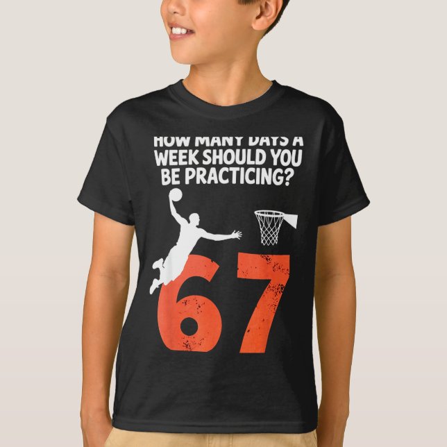 Camiseta How Many Days Funny 67 Meme Basketball Practicing  (Frente)