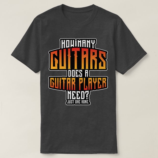 Camiseta How Many Guitars Does A Guitar Player Need Guitari (Frente do Design)