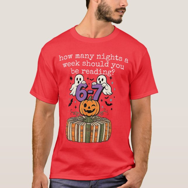 Camiseta How Many Night a Week Should You be Reading 6 7 Me (Frente)