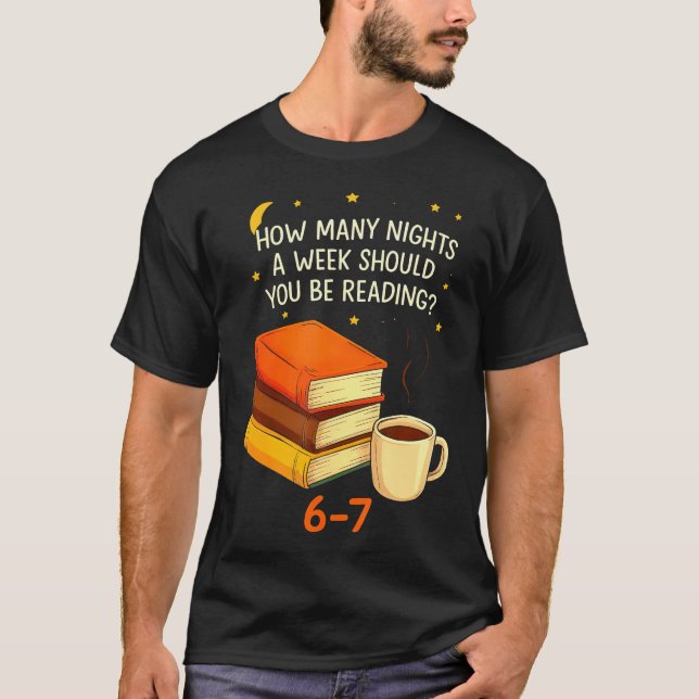 Camiseta How Many Nights A Week Should You Be Reading 67 Te (Frente)