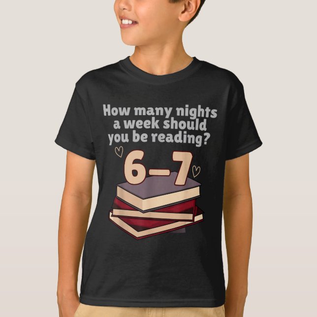 Camiseta How Many Nights A Week Should You Be Reading 6 7 M (Frente)