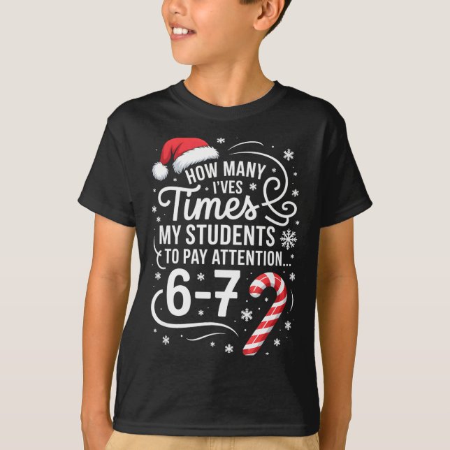 Camiseta How Many Times I've Asked My Students To Pay Atten (Frente)