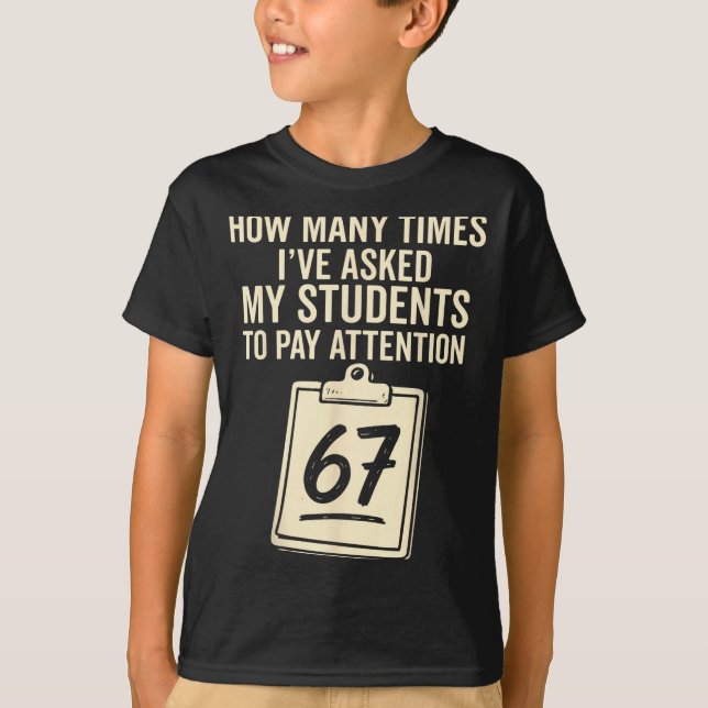 Camiseta How Many Times I've Asked My Students To Pay Atten (Frente)