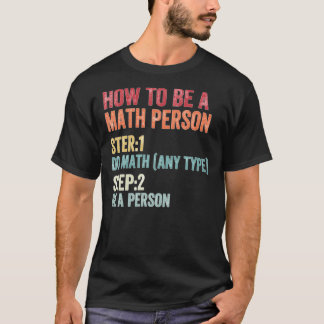 Camiseta How To Be A Math Person Math Teacher